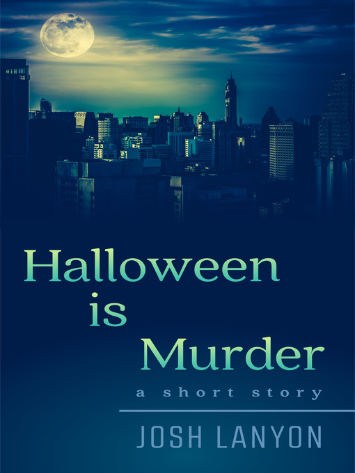Title details for Halloween is Murder by Josh Lanyon - Available